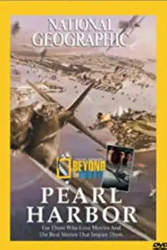 Watch and Download Beyond the Movie: Pearl Harbor