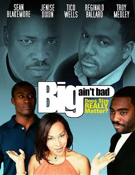 Watch and Download Big Ain't Bad 1