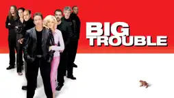 Watch and Download Big Trouble 2