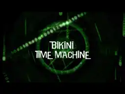 Watch and Download Bikini Time Machine 6