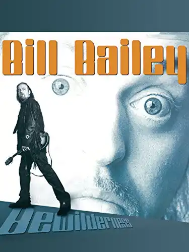 Watch and Download Bill Bailey: Bewilderness 2