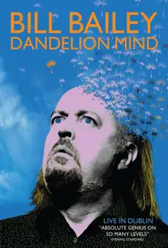 Watch and Download Bill Bailey: Dandelion Mind