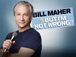 Watch and Download Bill Maher: But I'm Not Wrong 3