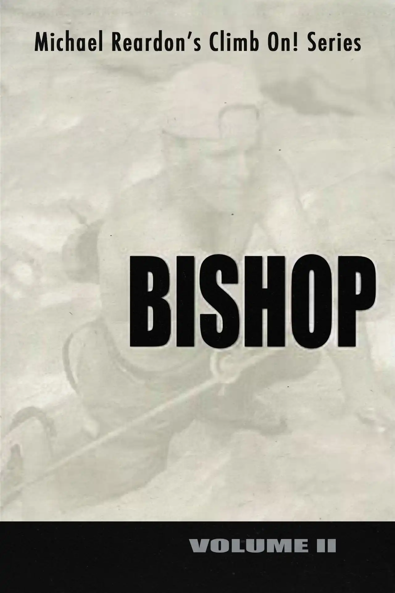 Watch and Download Bishop: Climb On! Series - Volume II 1