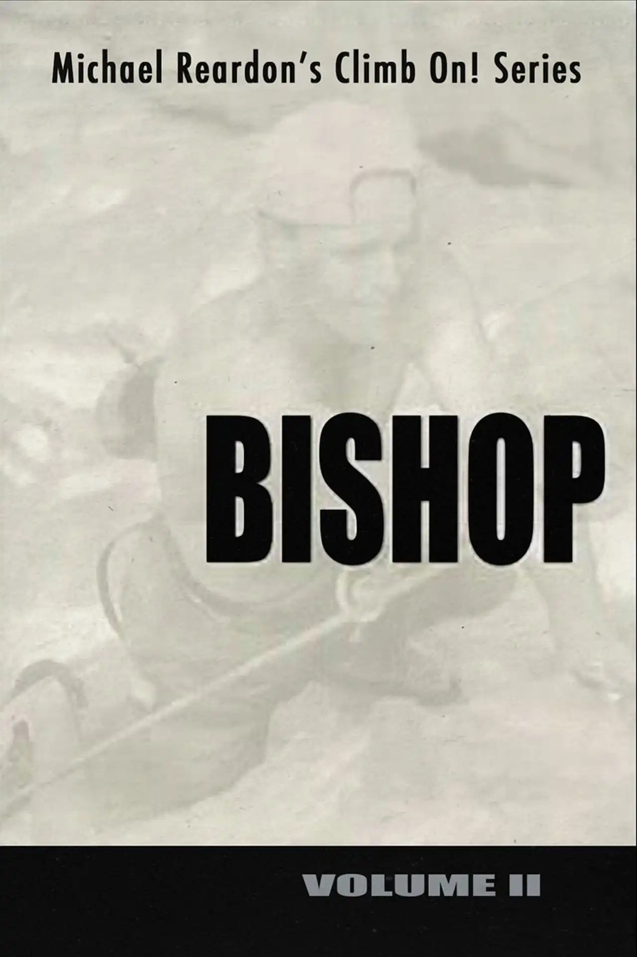 Watch and Download Bishop: Climb On! Series – Volume II