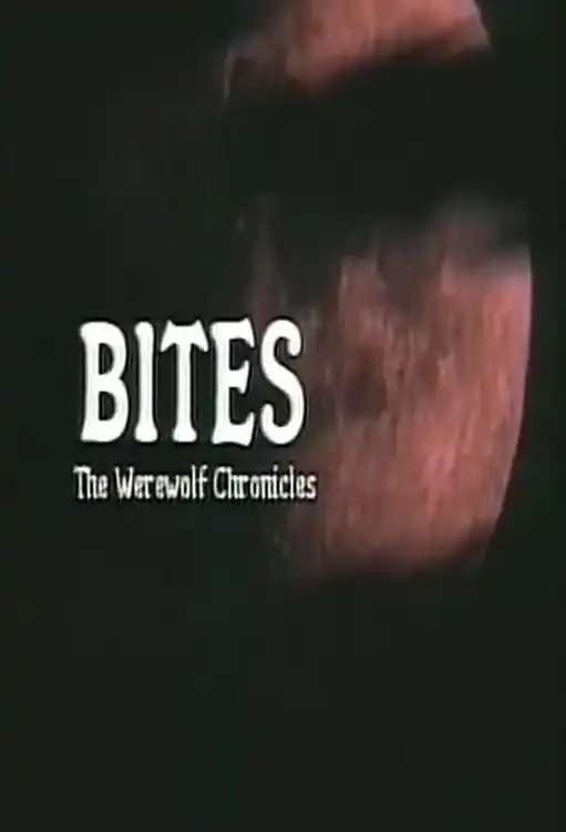 Watch and Download Bites: The Werewolf Chronicles 1