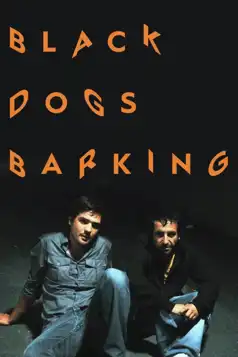 Watch and Download Black Dogs Barking