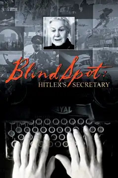 Watch and Download Blind Spot: Hitler’s Secretary