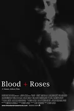 Watch and Download Blood + Roses