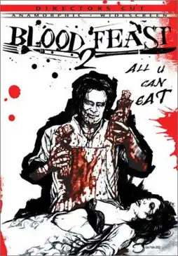 Watch and Download Blood Feast 2: All U Can Eat 2