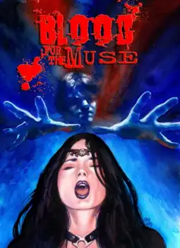 Watch and Download Blood for the Muse 1