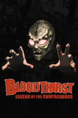 Watch and Download Bloodthirst: Legend of the Chupacabras 3