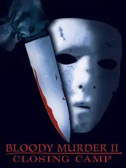 Watch and Download Bloody Murder 2: Closing Camp 2