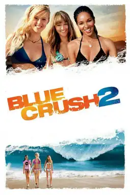 Watch and Download Blue Crush 2 15