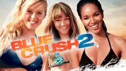 Watch and Download Blue Crush 2 2