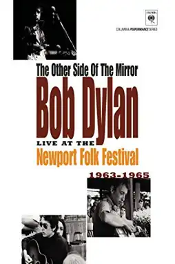 Watch and Download Bob Dylan Live at the Newport Folk Festival - The Other Side of the Mirror 2