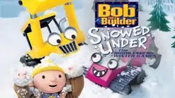 Watch and Download Bob the Builder: Snowed Under - The Bobblesberg Winter Games 2