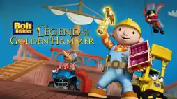 Watch and Download Bob the Builder: The Golden Hammer - The Movie 2