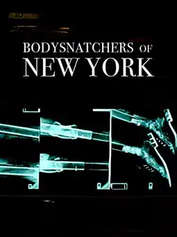 Watch and Download Bodysnatchers of New York 1