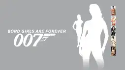 Watch and Download Bond Girls Are Forever 2