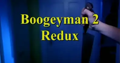 Watch and Download Boogeyman II: Redux 1