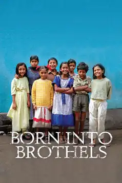 Watch and Download Born Into Brothels: Calcutta’s Red Light Kids