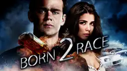 Watch and Download Born to Race 1