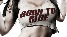 Watch and Download Born to Ride 2