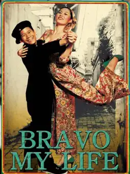 Watch and Download Bravo, My Life! 2