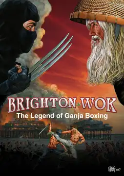 Watch and Download Brighton Wok: The Legend of Ganja Boxing 1