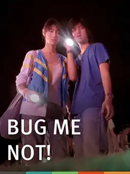 Watch and Download Bug Me Not! 1