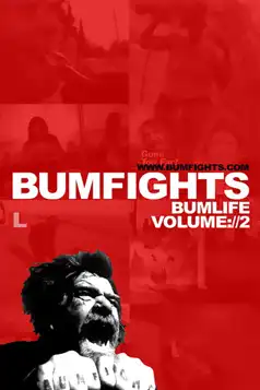 Watch and Download Bumfights Vol. 2: Bumlife