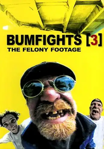 Watch and Download Bumfights Vol. 3: The Felony Footage 2