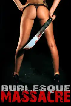 Watch and Download Burlesque Massacre