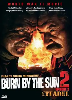 Watch and Download Burnt by the Sun 2: Exodus 9