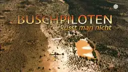 Watch and Download Bush Pilots Do Not Kiss 1