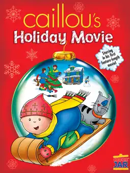 Watch and Download Caillou's Holiday Movie 6