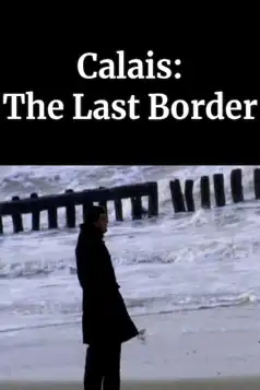 Watch and Download Calais: The Last Border