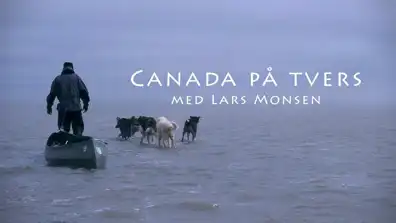 Watch and Download Canada på tvers med Lars Monsen 1