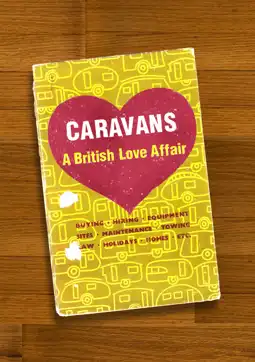 Watch and Download Caravans: A British Love Affair 8