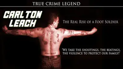 Watch and Download Carlton Leach: Real Rise of a Footsoldier 1