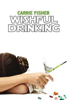 Watch and Download Carrie Fisher: Wishful Drinking