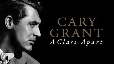 Watch and Download Cary Grant: A Class Apart 1