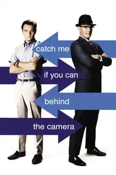 Watch and Download Catch Me If You Can: Behind the Camera