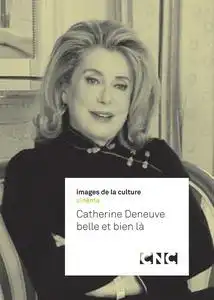 Watch and Download Catherine Deneuve, belle et bien là 10