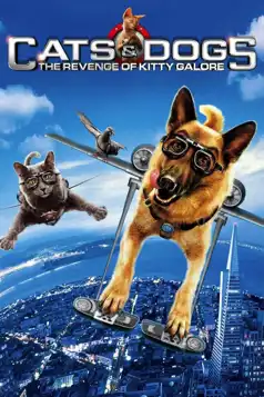 Watch and Download Cats & Dogs: The Revenge of Kitty Galore