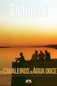 Watch and Download Cavaleiros De Água Doce