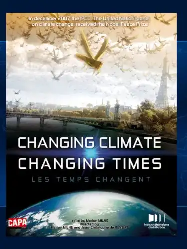 Watch and Download Changing Climates, Changing Times 1