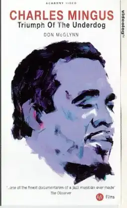 Watch and Download Charles Mingus: Triumph of the Underdog 2