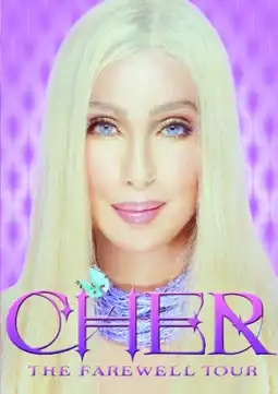 Watch and Download Cher: The Farewell Tour 2